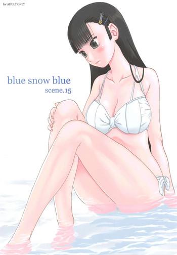Mother fuck blue snow blue～scene.15～ Beautiful Girl