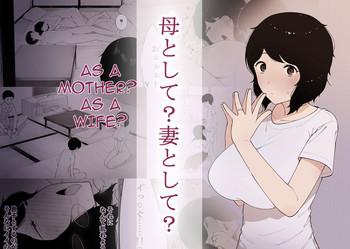 Hairy Sexy Haha to Shite? Tsuma to Shite? | As a Mother? As a Wife?- Original hentai School Uniform