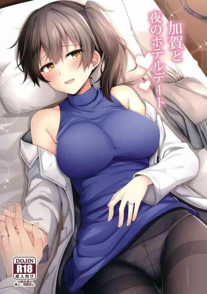 Groping Kaga to Yoru no Hotel Date | An Overnight Hotel Date With Kaga- Kantai collection hentai Reluctant