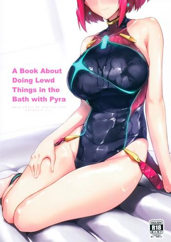 Lolicon Ofuro de Homura to Sukebe Suru Hon | A Book About Doing Lewd Things in the Bath with Pyra- Xenoblade chronicles 2 hentai Sailor Uniform