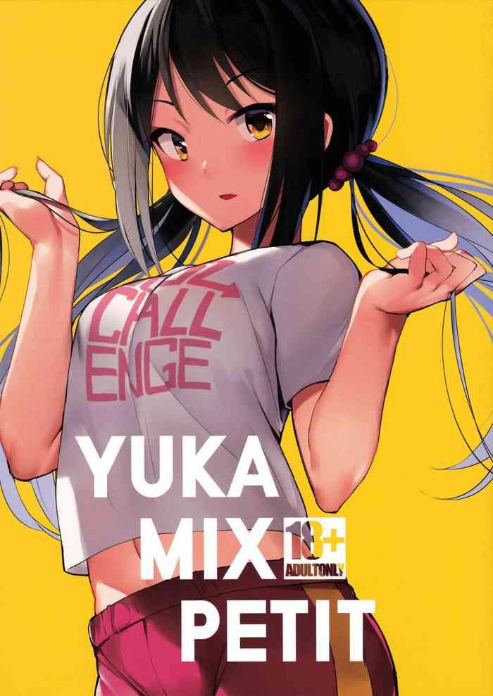 Three Some YUKA MIX PETITE- The idolmaster hentai Ass Lover