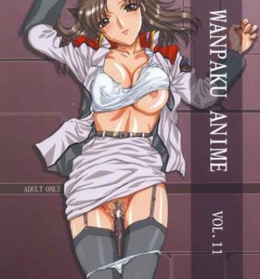 Sexy Whores Wanpaku Anime Vol. 11- Gundam seed hentai Gravion hentai Cunt