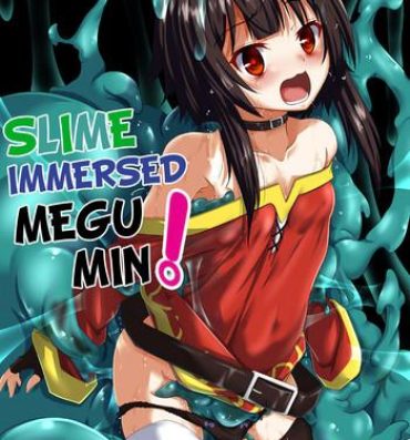 Sexy Megumin Slime-zuke! | Slime immersed Megumin!- Kono subarashii sekai ni syukufuku o hentai Lady