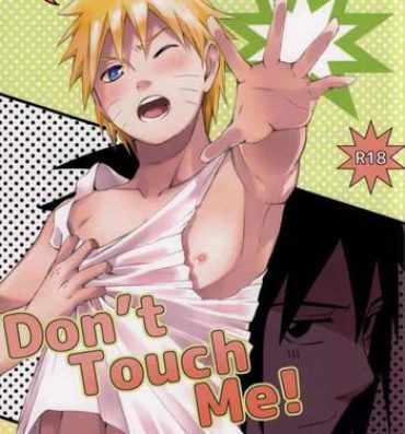 Pornstars Don't Touch Me!- Naruto hentai Naturaltits