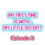 Hardcore My First Time is with…. My Little Sister?! Ch.03 Super