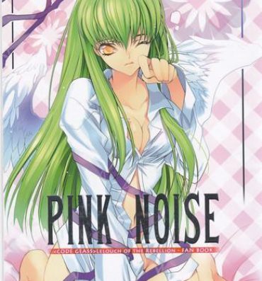 Gostosa Pink Noise- Code geass hentai Bareback