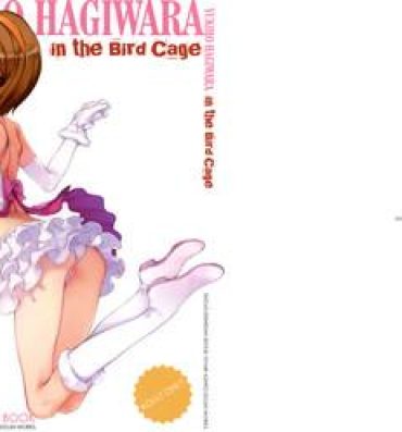 Uncut IDOLTIME SPECIAL BOOK YUKIHO HAGIWARA in the Bird Cage- The idolmaster hentai Jerk Off