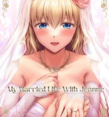 Bubble Butt Kono Tabi Jeanne to Kekkon Shimashita | My Married Life With Jeanne- Fate grand order hentai Panty