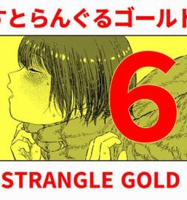 Nudity Strangle Gold 6- Original hentai Dyke