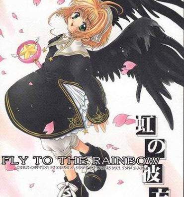 Hard Fuck Niji No Kanata – Fly to the Rainbow- Cardcaptor sakura hentai Old Young