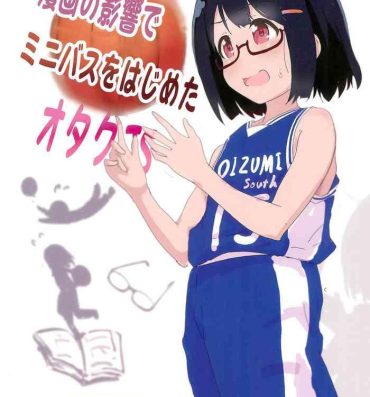 Storyline Manga no Eikyou de MiniBas o Hajimeta Otaku JS- Original hentai Sexo