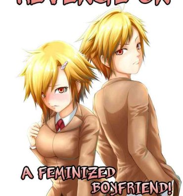 Com Joseika Kareshi Ni Fukushuu Shichae! | Revenge Against A Feminized Boyfriend!- Original hentai Fetish