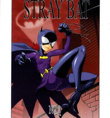 Thick STRAY BAT- Batman hentai Amateurs