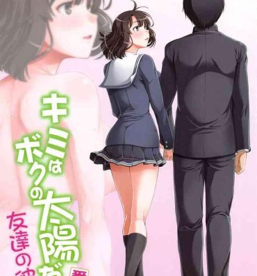 Que Kimi wa Boku no Taiyou da Bangai Hen Tomodachi no Kanojo- Saenai heroine no sodatekata hentai Sexo Anal